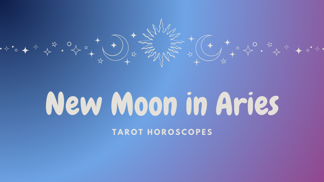 2024 Aries New Moon Tarot Horoscopes - Emmy Of The Lou